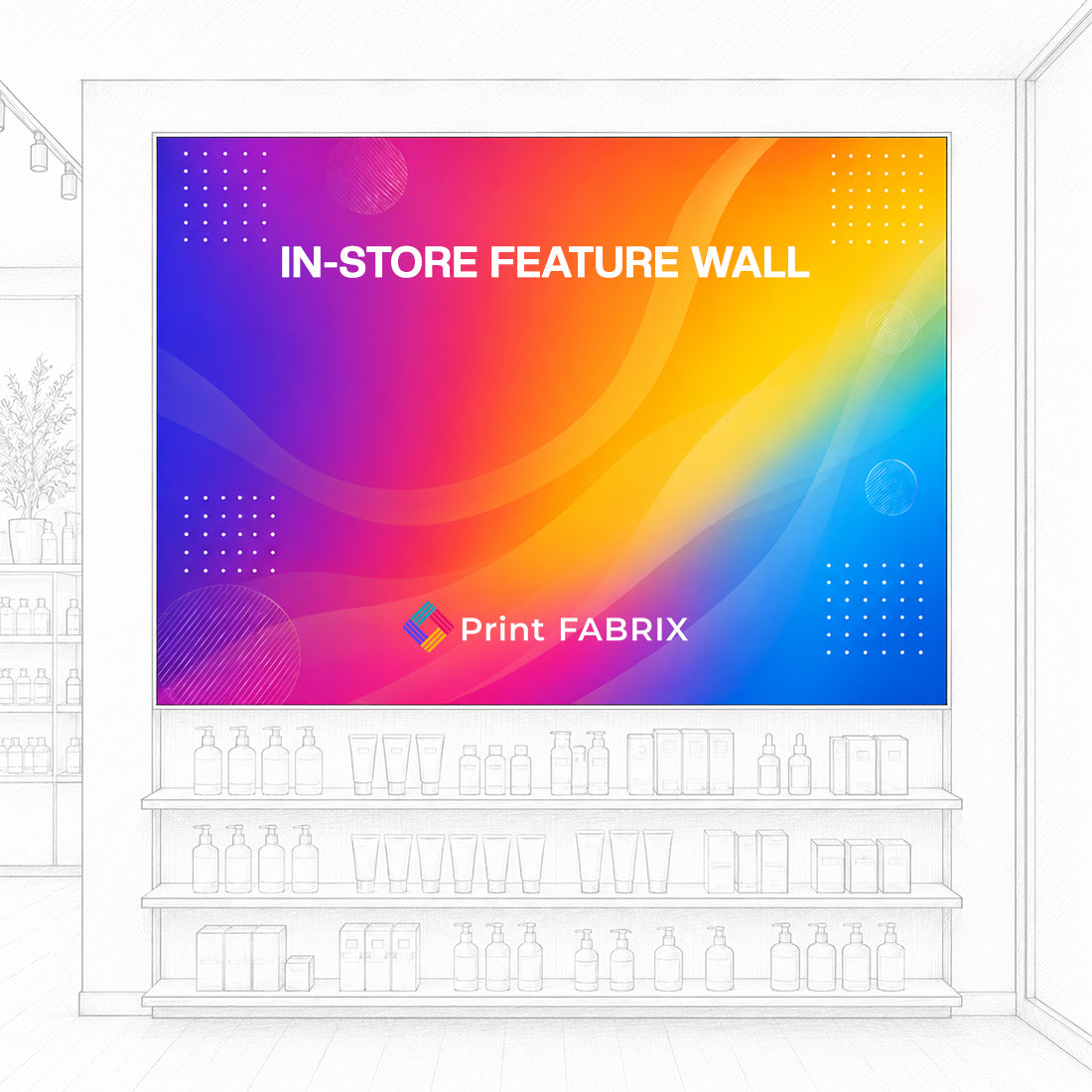 In-Store Feature Wall