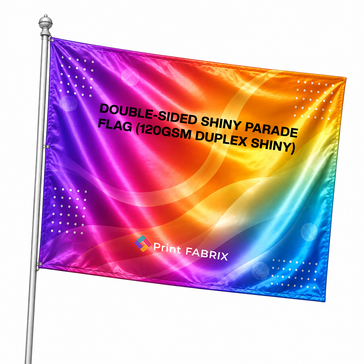 Double-Sided Shiny Parade Flag (120gsm Duplex Shiny)