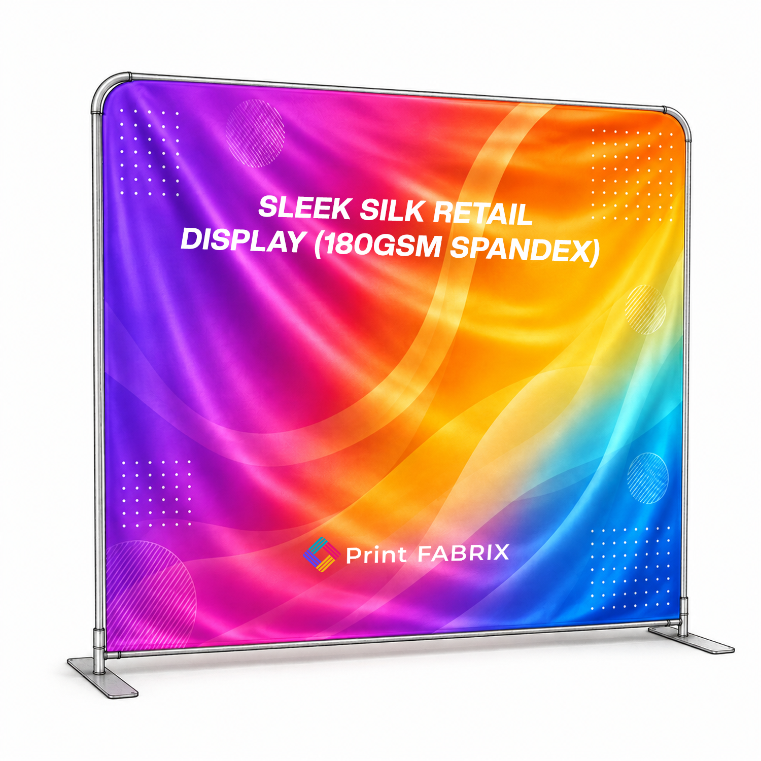 Sleek Silk Retail Display (180gsm Spandex)