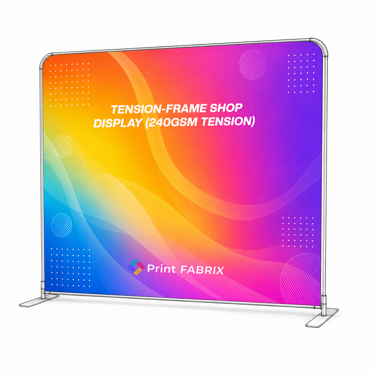 Tension-Frame Shop Display (240gsm Tension)