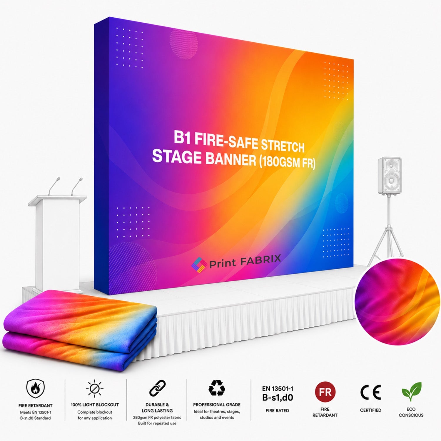 B1 Fire-Safe Stretch Stage Banner (180gsm FR)