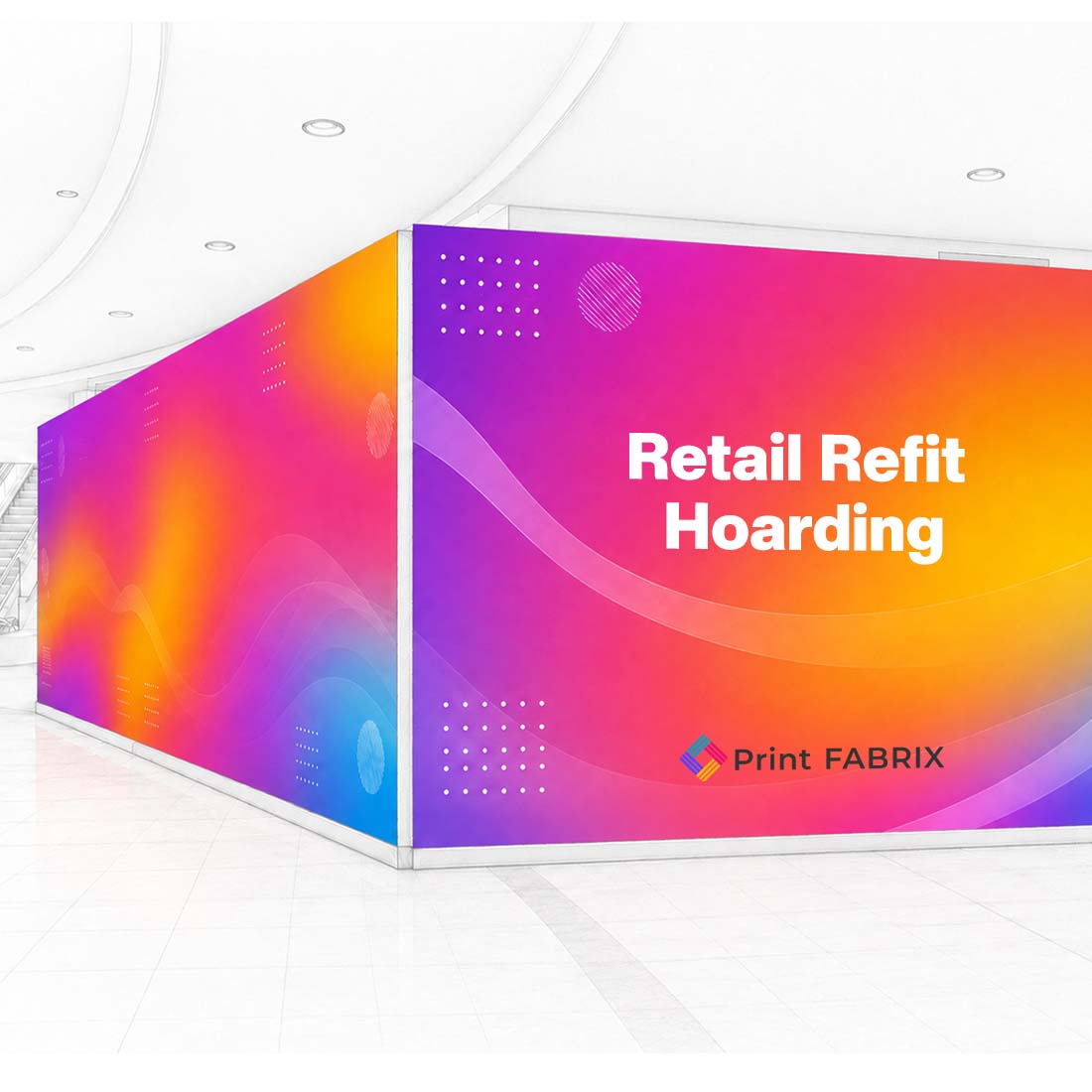 Retail Refit Hoarding
